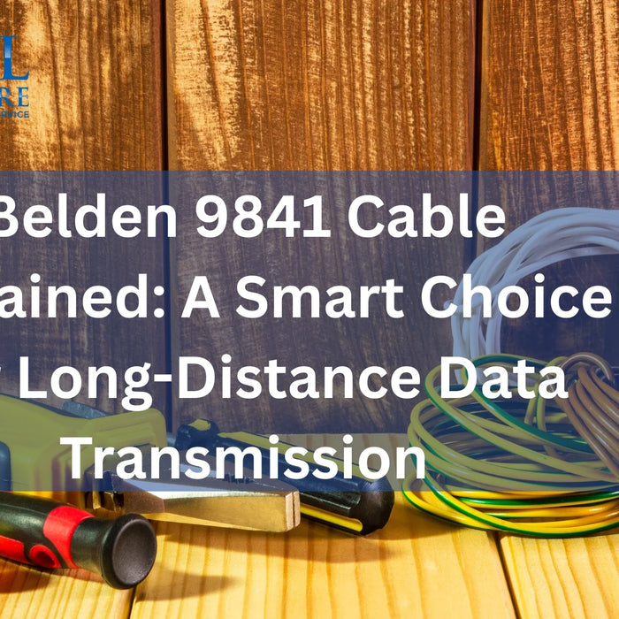 Belden 9841 Cable Explained: A Smart Choice for Long-Distance Data Transmission