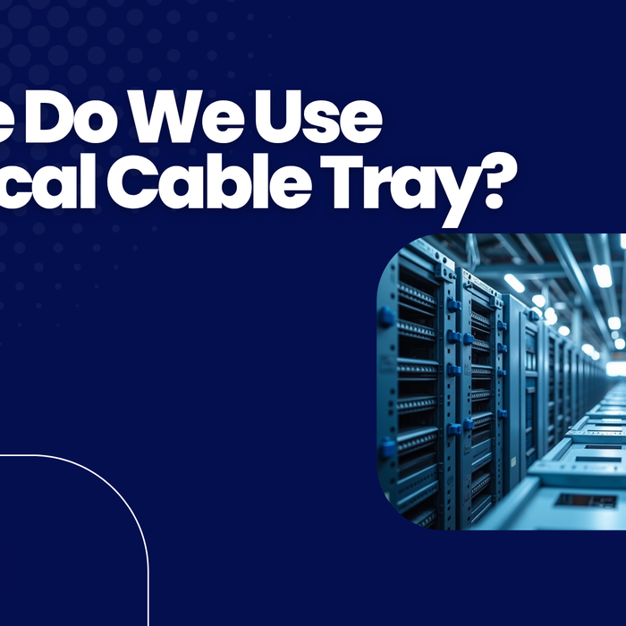 Where Do We Use Electrical Cable Tray?