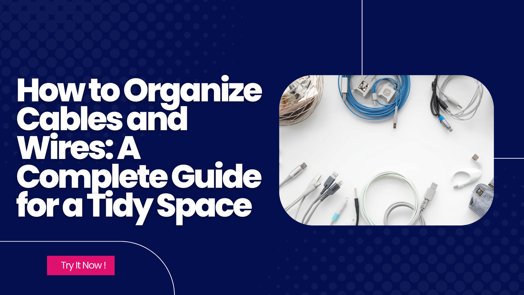 How to Organize Cables & Wires – Declutter Like a Pro — Global Cable ...