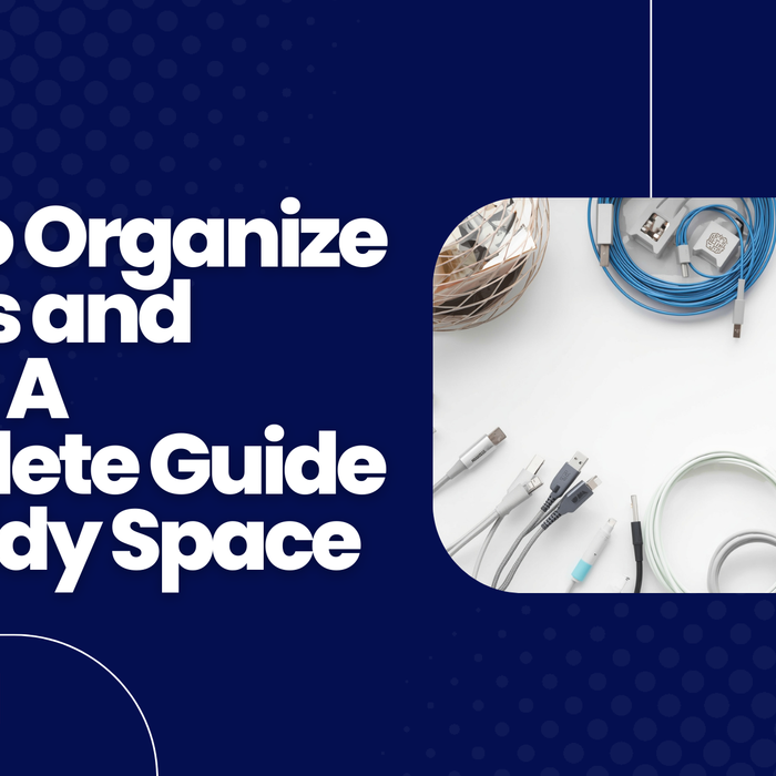 How to Organize Cables and Wires: A Complete Guide for a Tidy Space